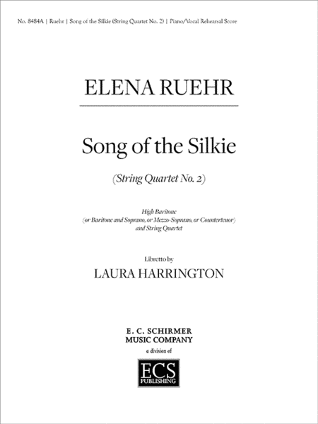 Song of the Silkie (String Quartet No. 2) (Piano/Vocal Rehearsal Score)
