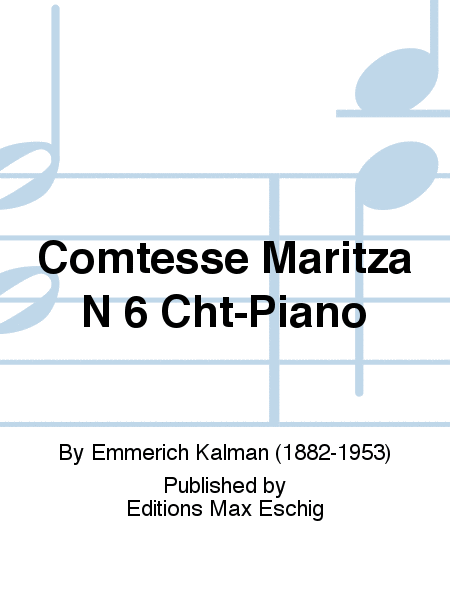 Comtesse Maritza N 6 Cht-Piano