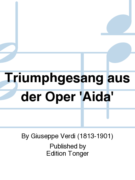 Triumphgesang aus der Oper 'Aida'