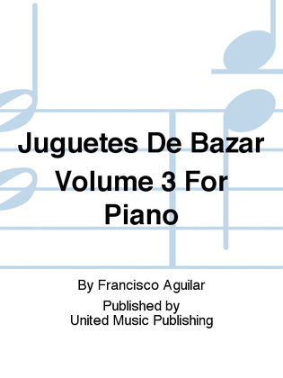 Book cover for Juguetes De Bazar Volume 3 For Piano