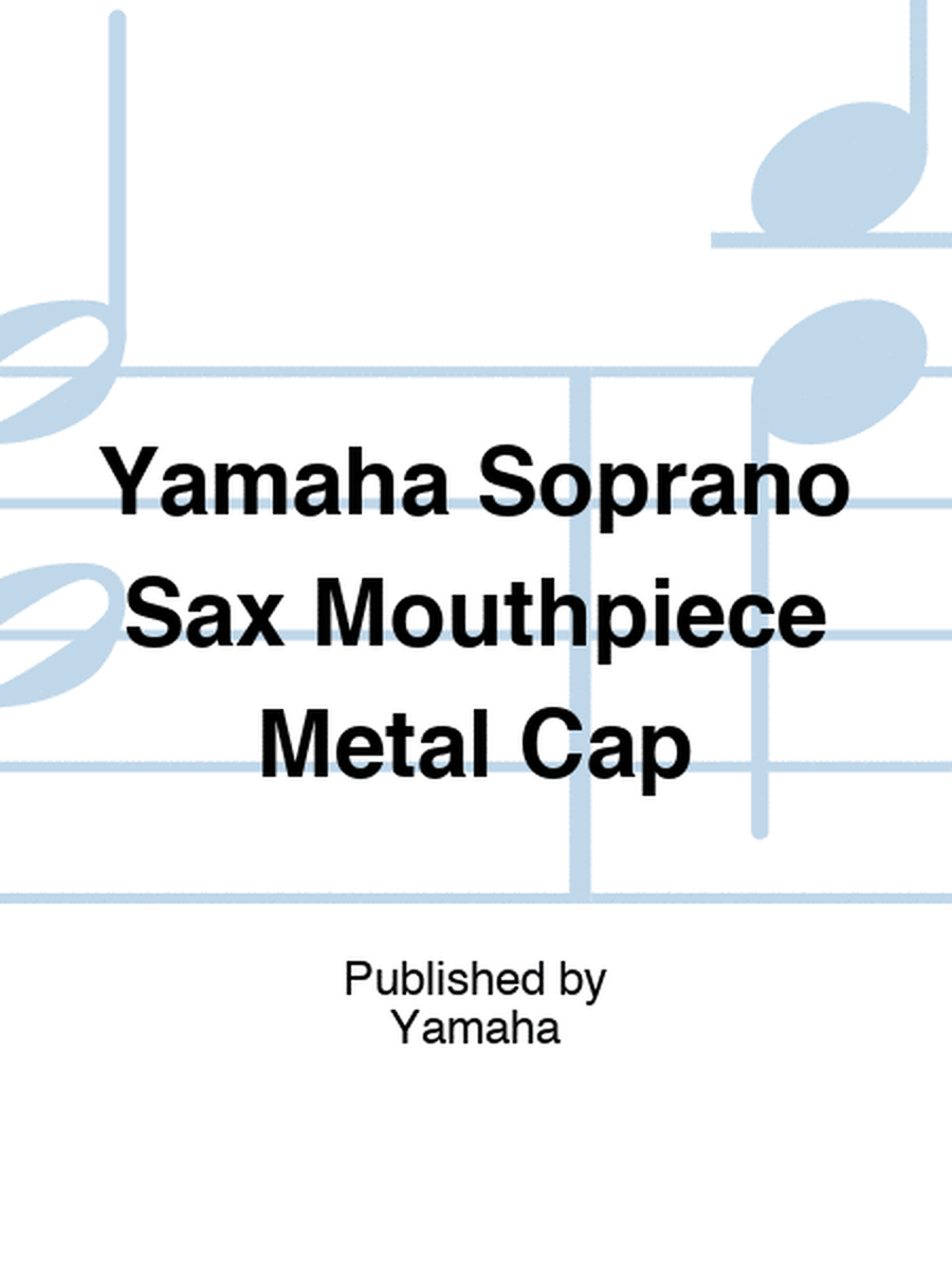 Yamaha Soprano Sax Mouthpiece Metal Cap