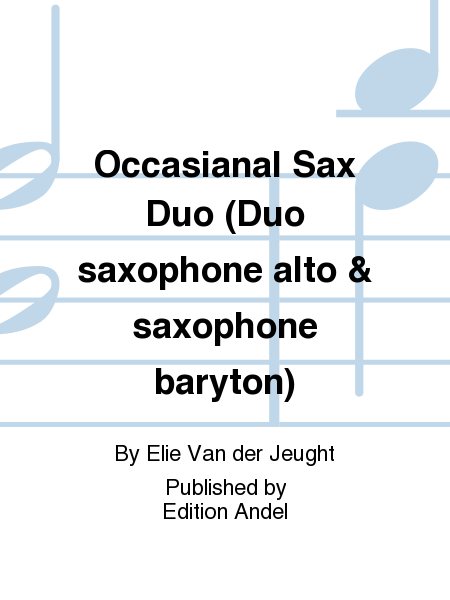 Occasianal Sax Duo (Duo saxophone alto & saxophone baryton)
