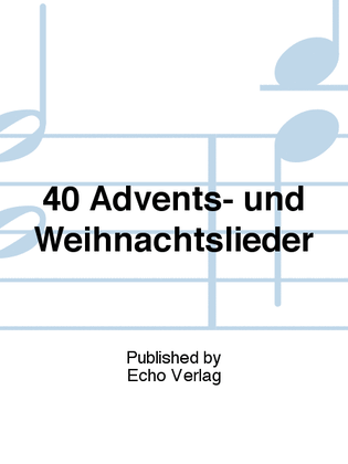 40 Advents- und Weihnachtslieder