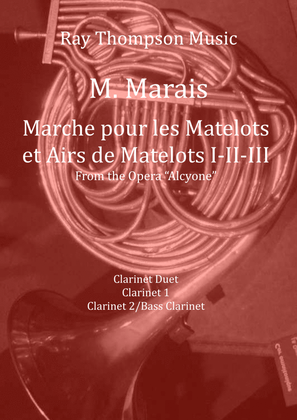 Marais: Marche pour les Matelots (Masters in this Hall) et Airs de Matelots I-II-III - clarinet duet