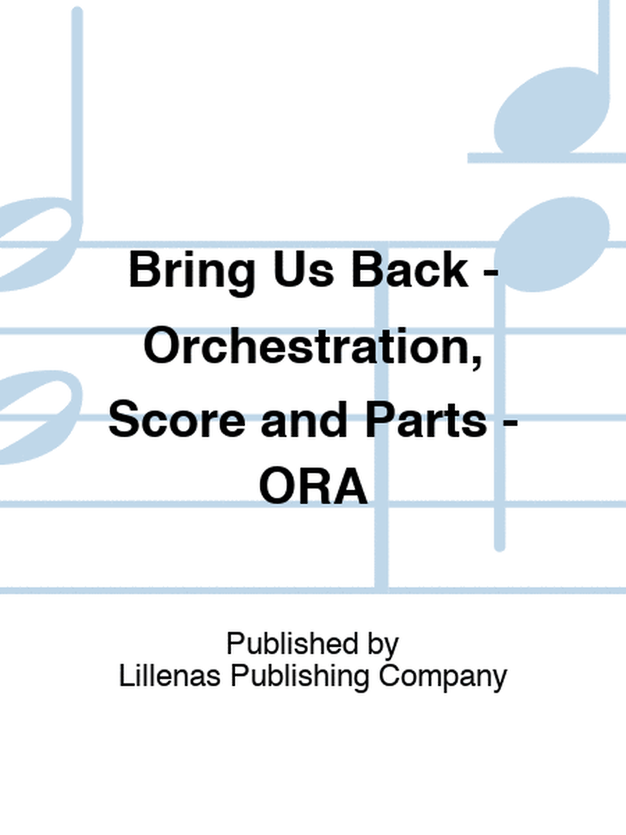 Bring Us Back - Orchestration, Score and Parts - ORA