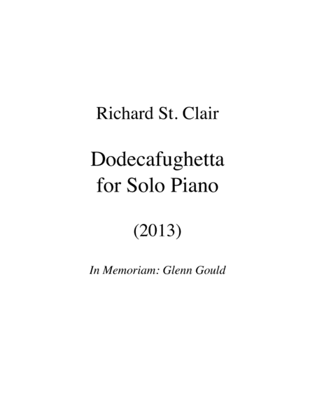 Dodecafughetta for Solo Piano (2013) In Memoriam: Glenn Gould image number null