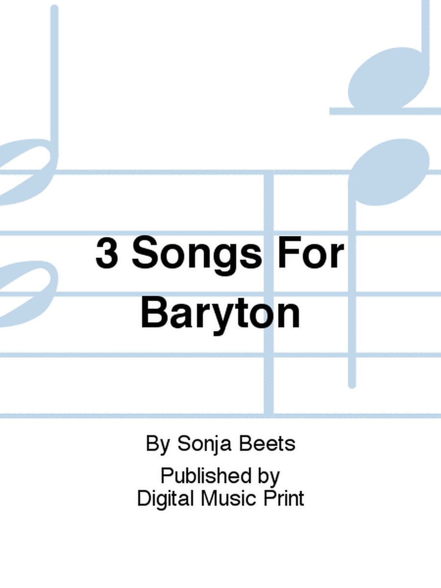 3 Songs For Baryton