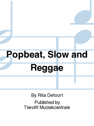 Popbeat, Slow & Reggae