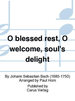 Book cover for O blessed rest, o welcome heart's delight (Vergnugte Ruh, beliebte Seelenlust)
