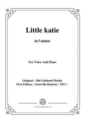 Bantock-Folksong,Little katie(Liten Karin),in f minor,for Voice and Piano