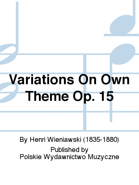 Variations On An Original Theme Op. 15