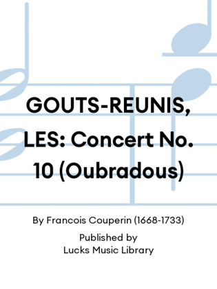 GOUTS-REUNIS, LES: Concert No. 10 (Oubradous)