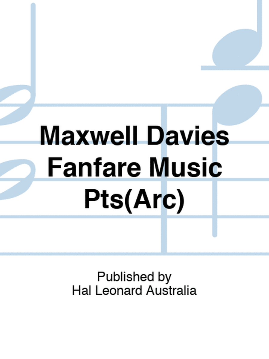 Maxwell Davies Fanfare Music Pts(Arc)