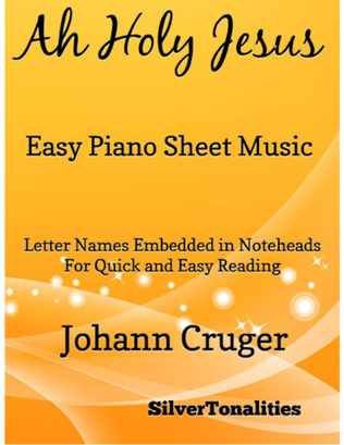Ah Holy Jesus Easy Piano Sheet Music