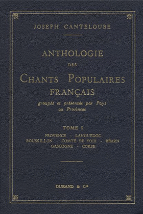 Anthologie des chants populaires Francais, Vol. 1