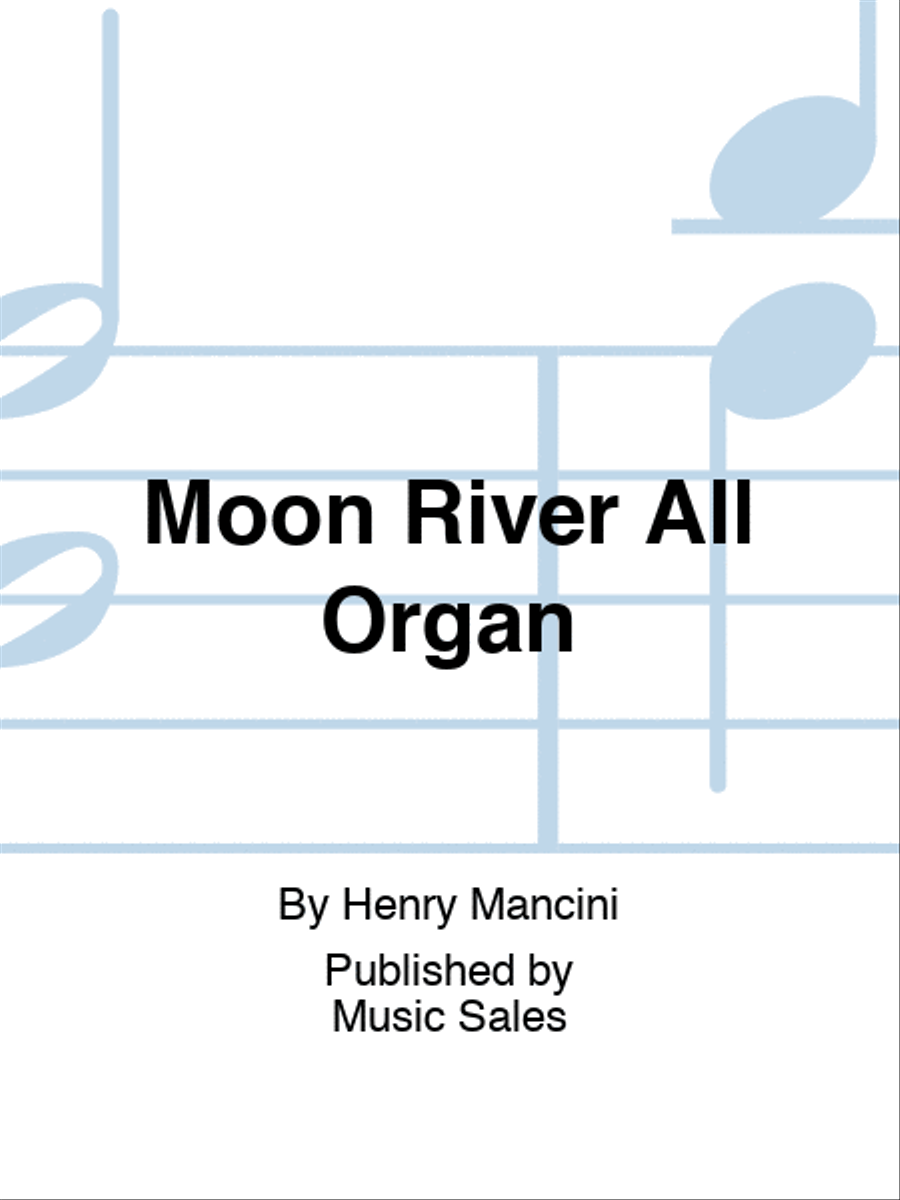 Moon River All Organ Organ scores gallery preview page 1