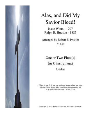 Book cover for Alas and Did My Savior Bleed for 1 or 2 Flutes (C instruments) and Guitar