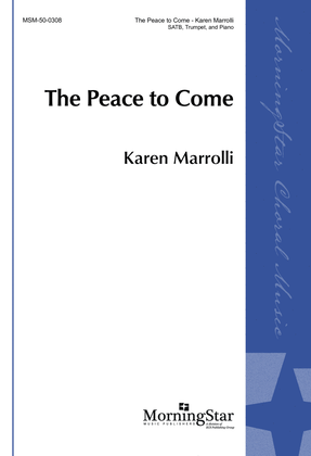 Book cover for The Peace to Come (Choral Score)