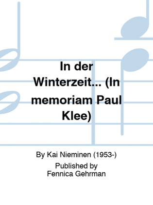In der Winterzeit... (In memoriam Paul Klee)