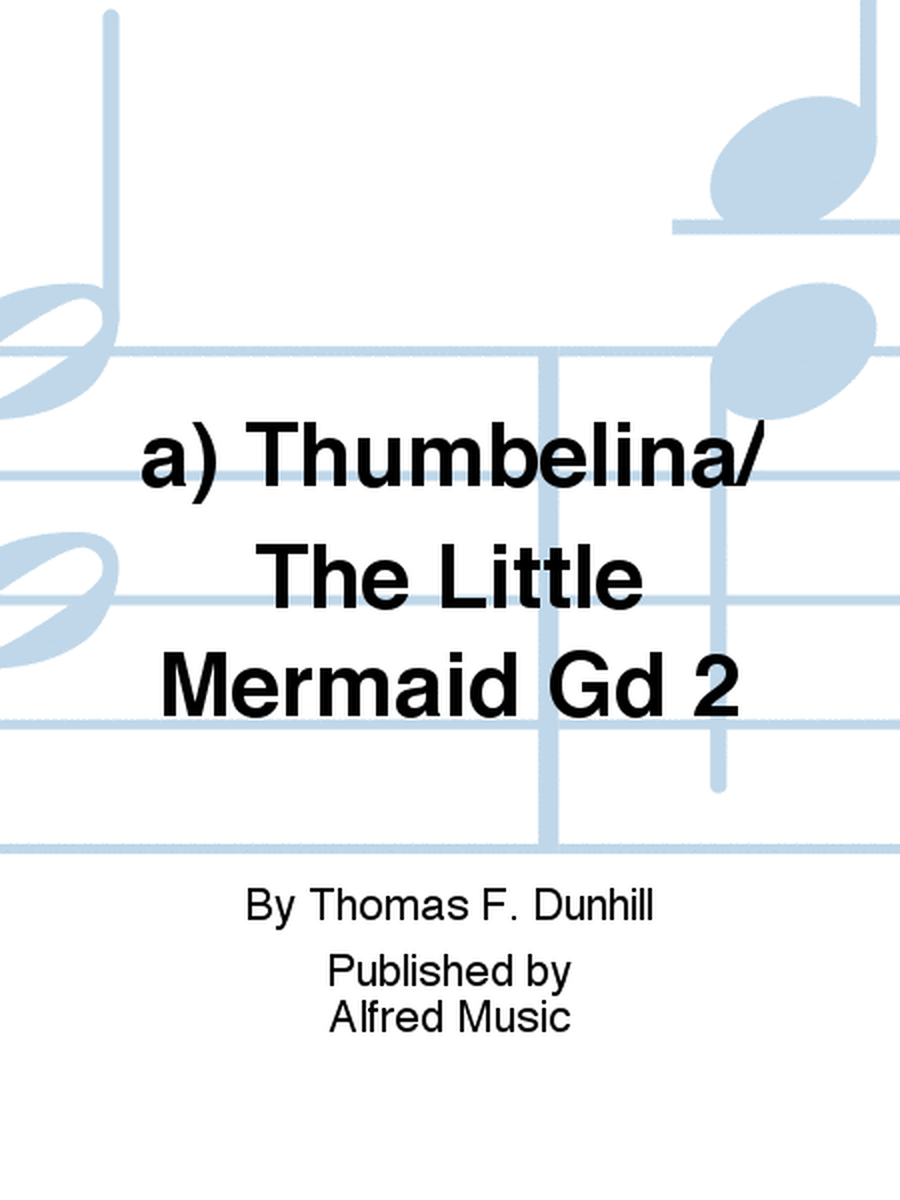a) Thumbelina/ The Little Mermaid Gd 2