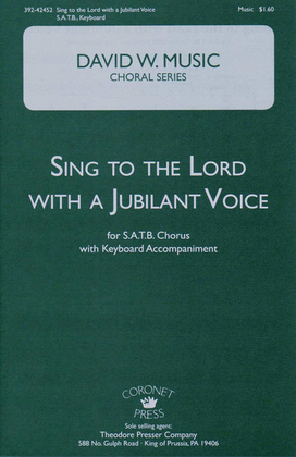 Sing To The Lord With A Jubilant Voice