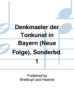 Denkmaeler der Tonkunst in Bayern (Neue Folge), Sonderbd. 1