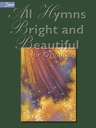 Book cover for All Hymns Bright and Beautiful