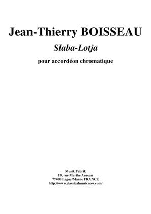 Jean-Thierry Boisseau: Slaba-Lotja for accordion