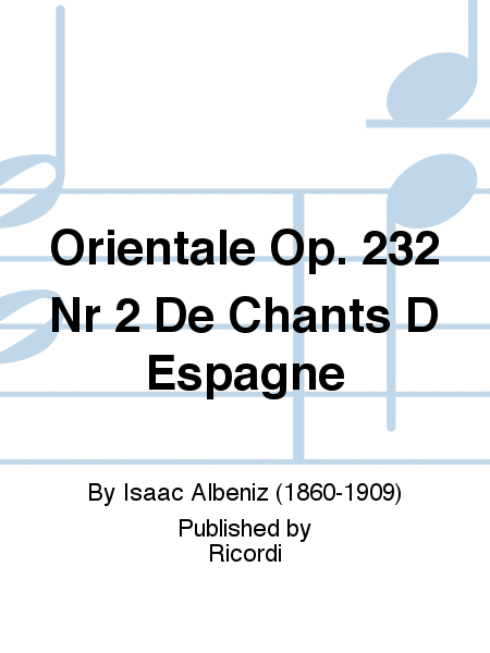 Orientale Op. 232 Nr 2 De Chants D Espagne