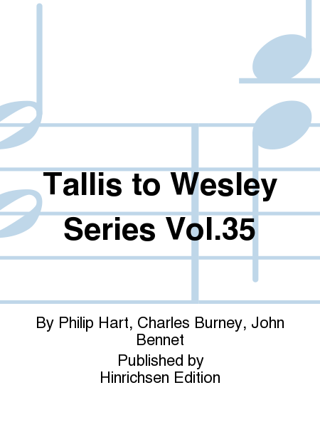 Tallis to Wesley Series Vol. 35