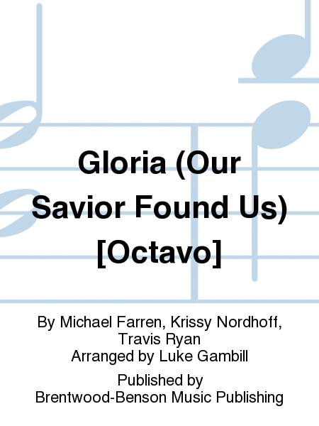 Gloria (Our Savior Found Us) [Octavo]