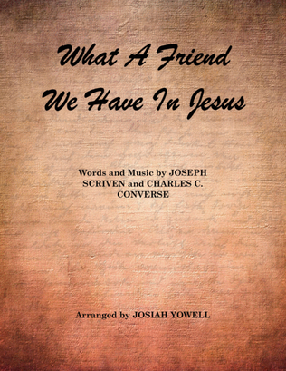 What A Friend We Have In Jesus - Late Intermediate/Early Advanced Piano Solo