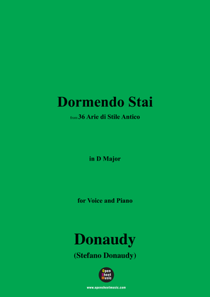 Donaudy-Dormendo Stai,from 36 Arie di Stile Antico,in D Major