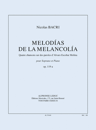 Book cover for Melodias De La Melancolia (15') 4 Chansons Sur Des Paroles D'alvaro Escobar Mol