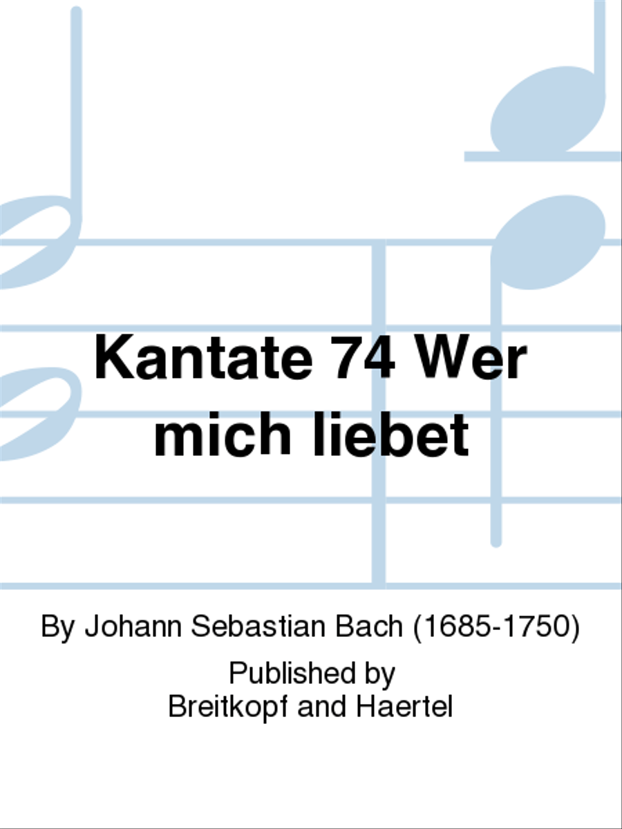 Cantata BWV 74 “Wer mich liebet, der wird mein Wort halten” 4-Part scores gallery preview page 1