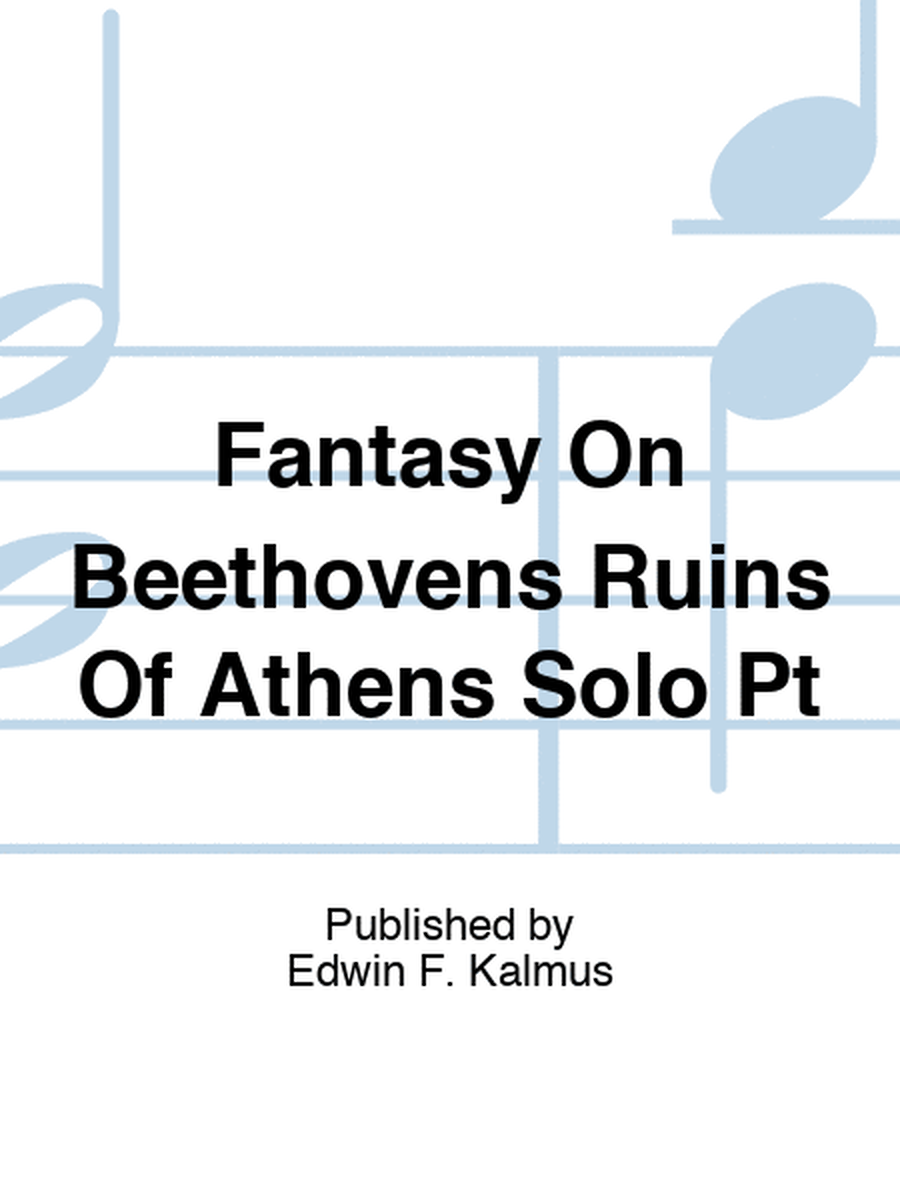 Fantasy On Beethovens Ruins Of Athens Solo Pt