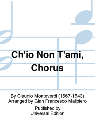 Book cover for Ch'Io Non T'Ami, Chorus