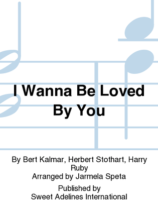 Book cover for I Wanna Be Loved By You