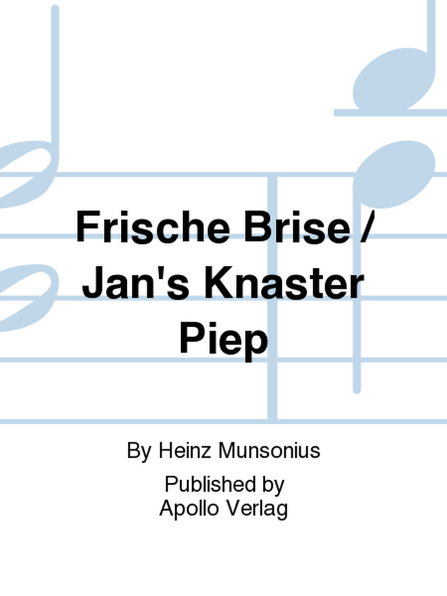 Frische Brise / Jan's Knaster Piep