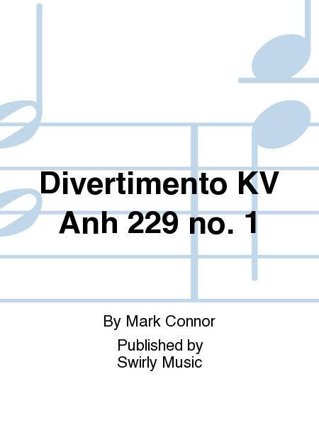 Divertimento KV Anh 229 no. 1