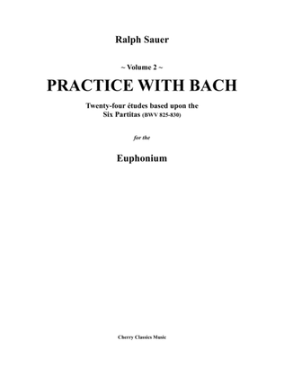 Book cover for Practice With Bach for Euphonium, Volume 2