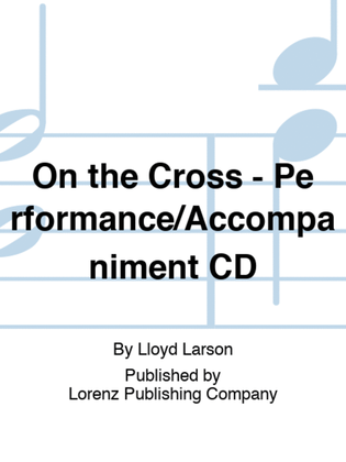 Book cover for On the Cross - Performance/Accompaniment CD