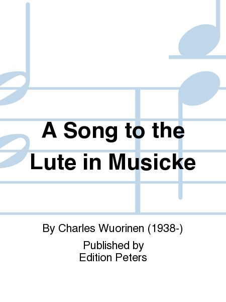 A Song to the Lute in Musicke