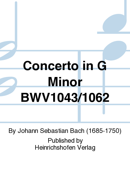 Concerto in G Minor BWV1043/1062