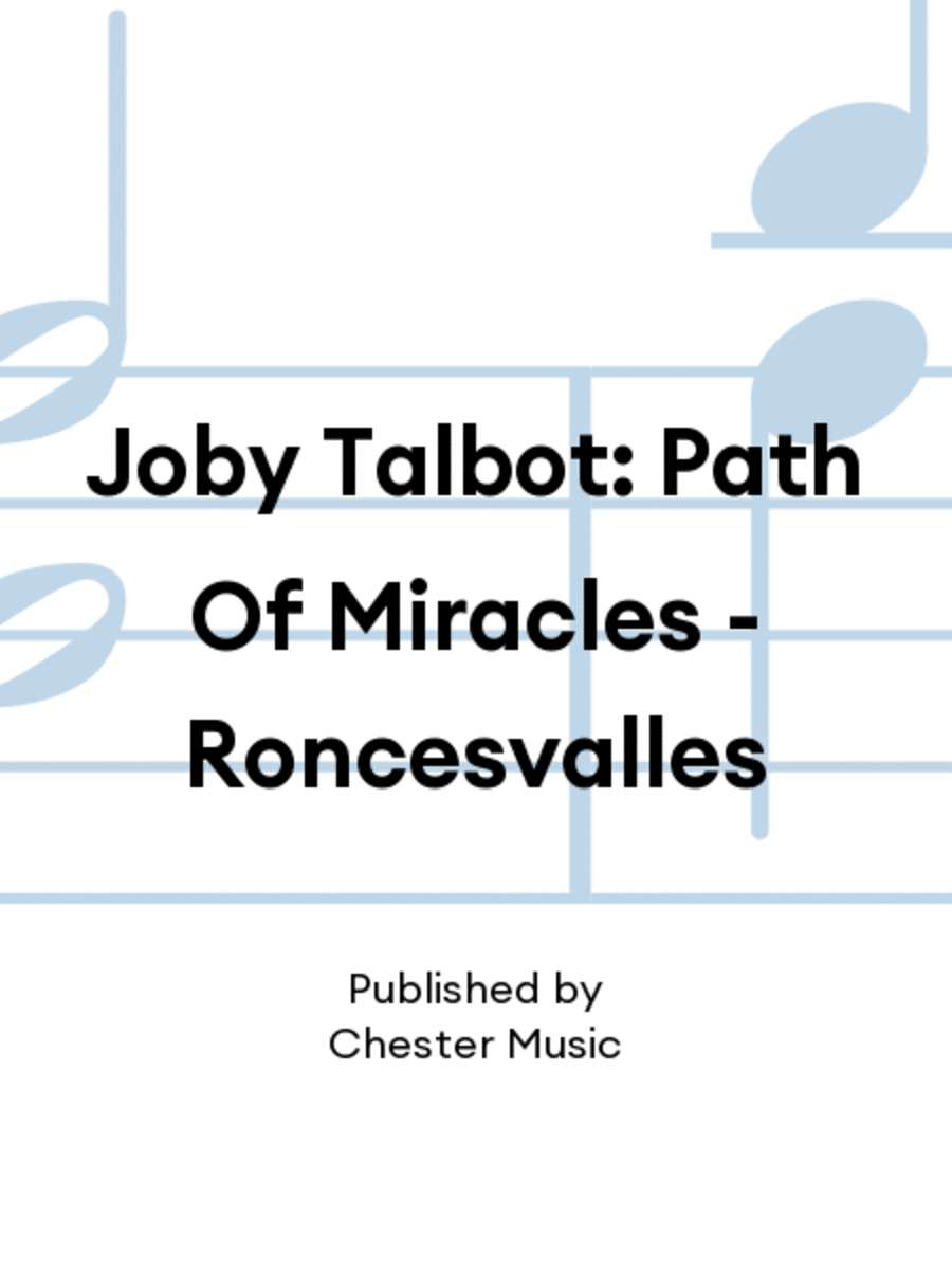 Joby Talbot: Path Of Miracles - Roncesvalles