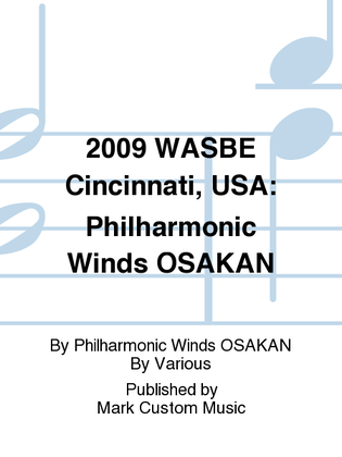 2009 WASBE Cincinnati, USA: Philharmonic Winds OSAKAN