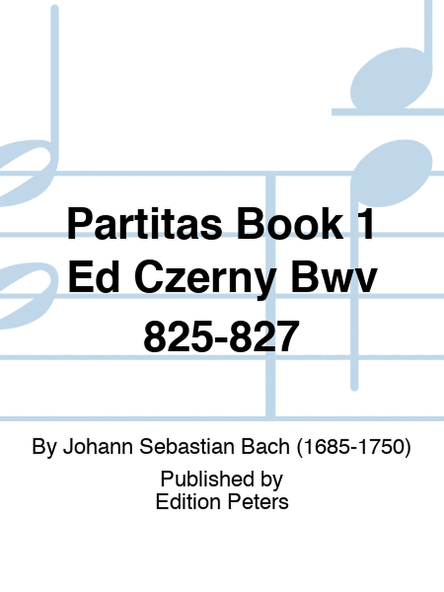 Partitas Book 1 Ed Czerny Bwv 825-827