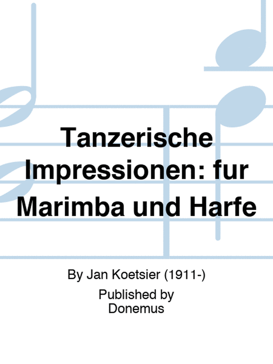 Tänzerische Impressionen: für Marimba und Harfe