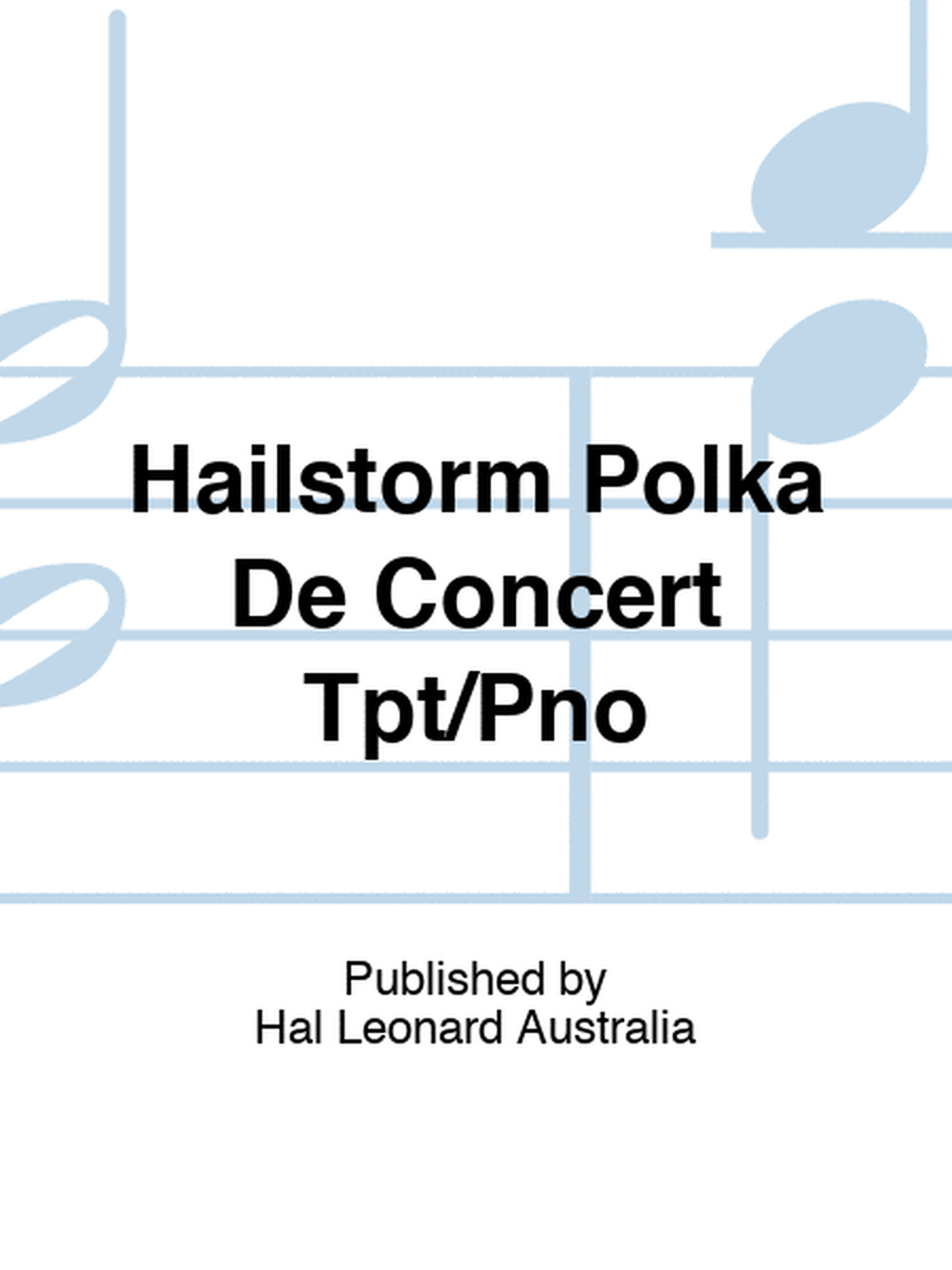 Hailstorm Polka De Concert Tpt/Pno