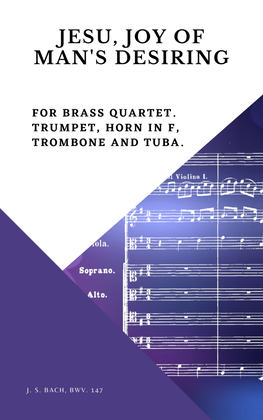 Bach Jesu, joy of man's desiring for Brass Quartet Trumpet Horn in F Trombone and Tuba